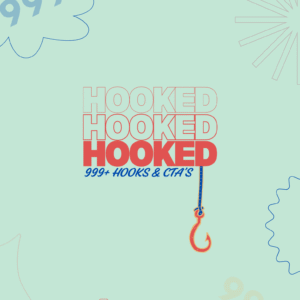 Hooked: 999+ Hooks & CTA’s